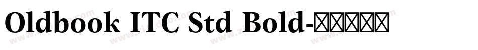 Oldbook ITC Std Bold字体转换
